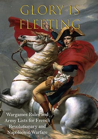 Glory is Fleeting - Napoleonic rulebook